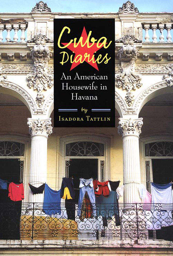 Cuba Diaries (2002) by Isadora Tattlin