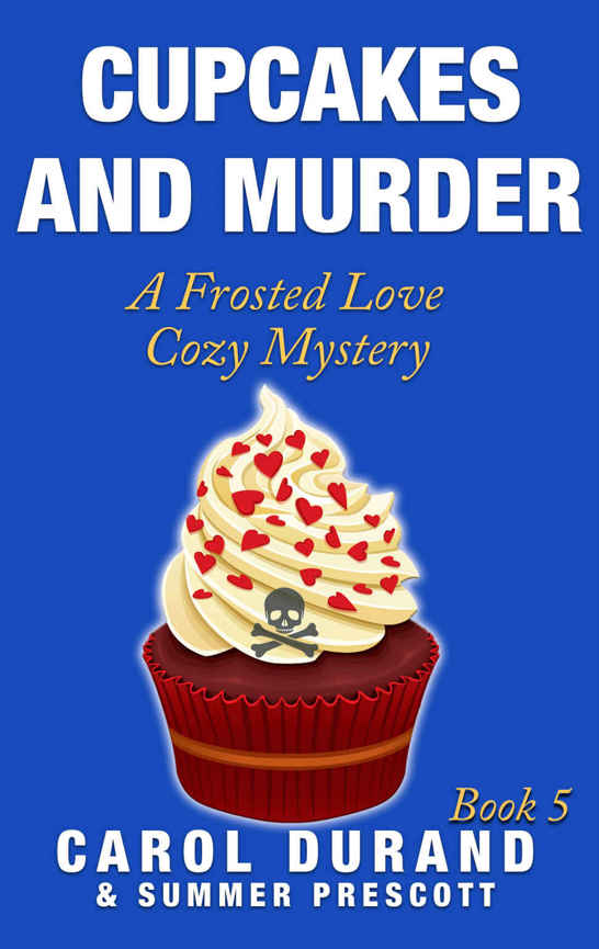 Cupcakes and Murder: A Frosted Love Cozy Mystery (Book 5) (Frosted Love Mysteries)