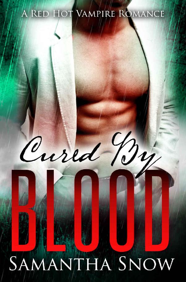 Cured By Blood: A Vampire Pregnancy Romance by Samantha Snow