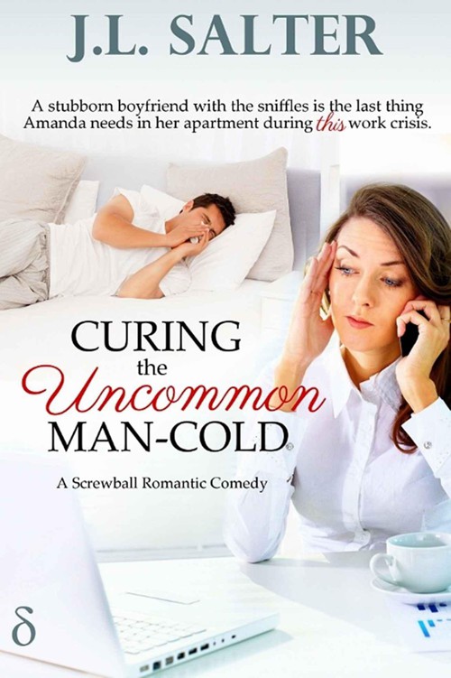 Curing the Uncommon Man-Cold by Salter, J.L.