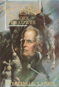 Curious Quests of Brigadier Ffellowes (1986)