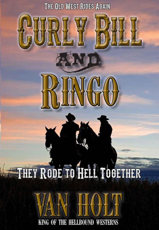 Curly Bill and Ringo by Holt, Van