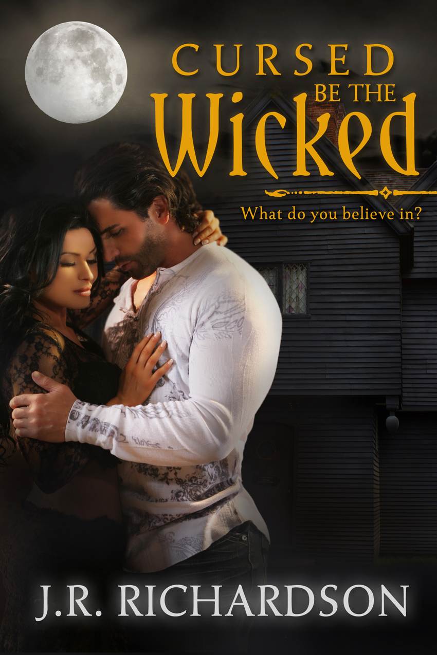 Cursed be the Wicked by Richardson, J.R.