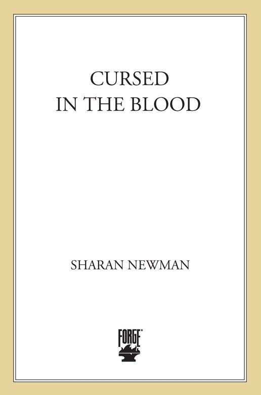 Cursed in the Blood: A Catherine LeVendeur Mystery by Newman, Sharan