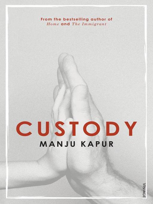 Custody by Manju Kapur