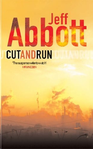 Cut and Run by Jeff Abbott