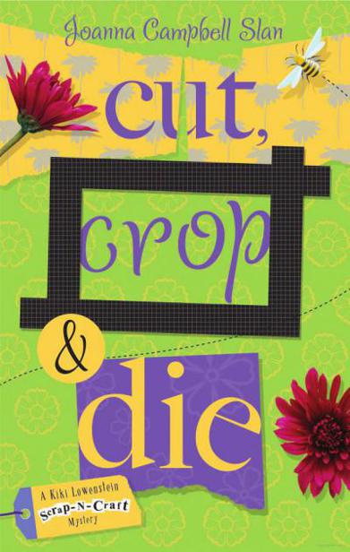 Cut, Crop & Die by Joanna Campbell Slan