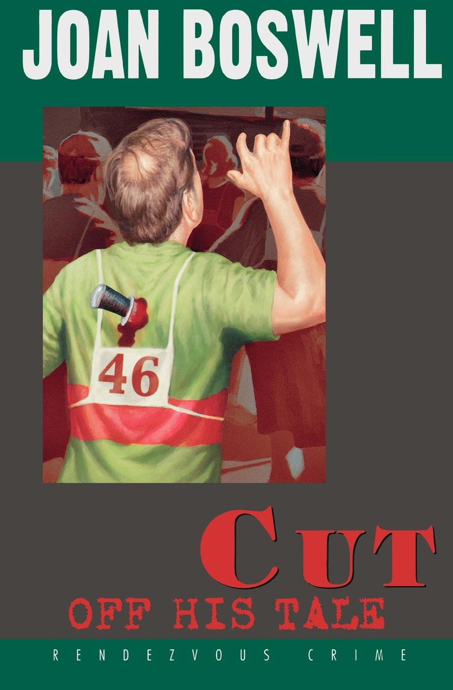 Cut Off His Tale: A Hollis Grant Mystery by Boswell Joan