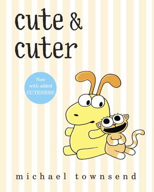 Cute & Cuter (2013) by Michael  Townsend