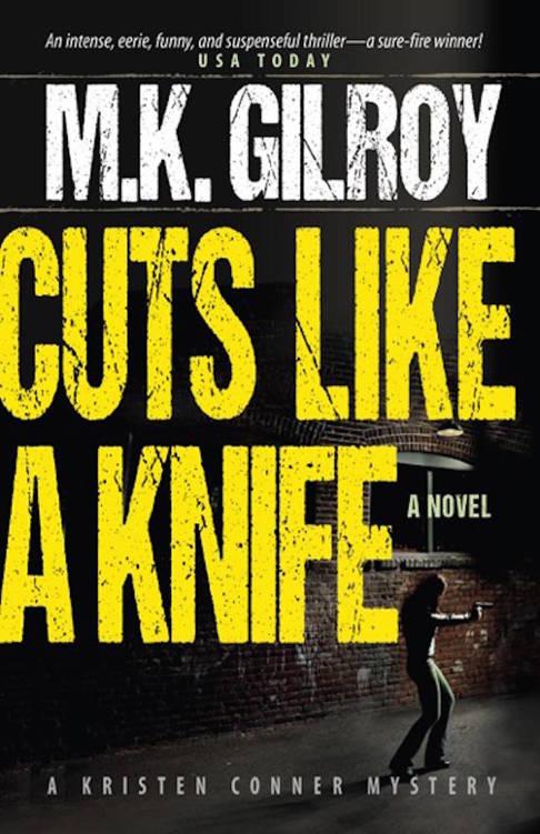 Cuts Like a Knife: A Novel (A Kristen Conner Mystery Book 1) by M.K. Gilroy