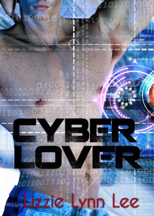 Cyber Lover (2011) by Lizzie Lynn Lee