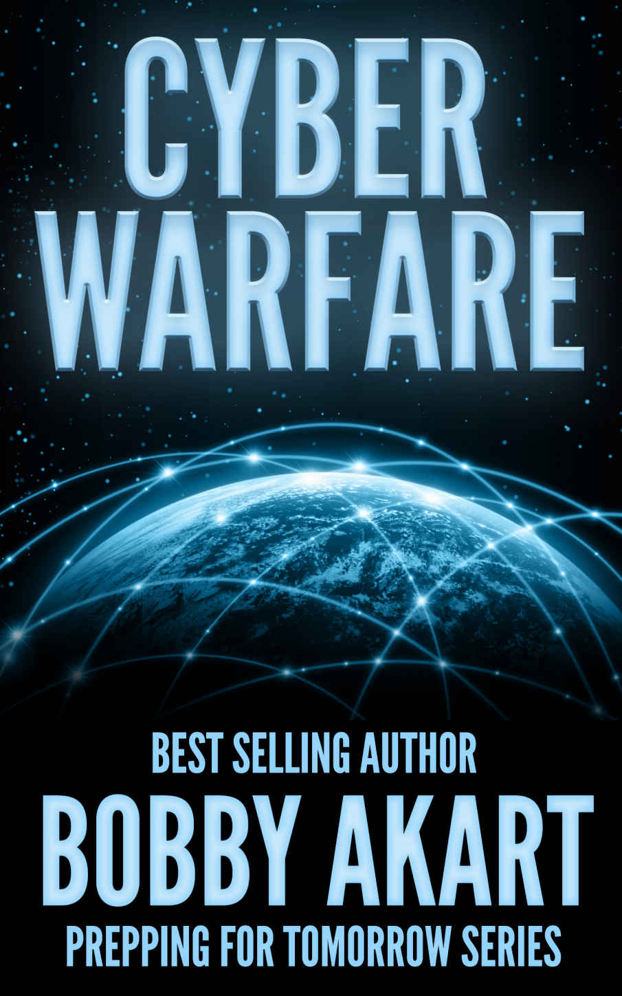 Cyber Warfare by Bobby Akart