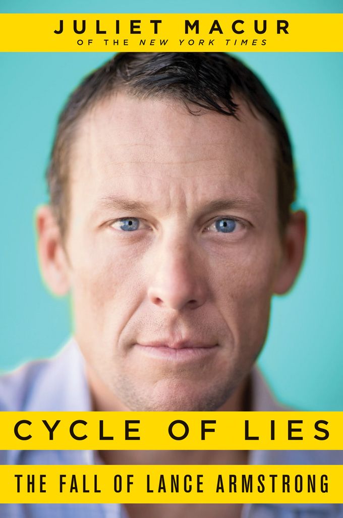 Cycle of Lies: The Fall of Lance Armstrong by Macur, Juliet