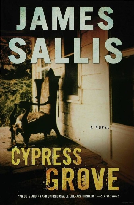 Cypress Grove by James Sallis