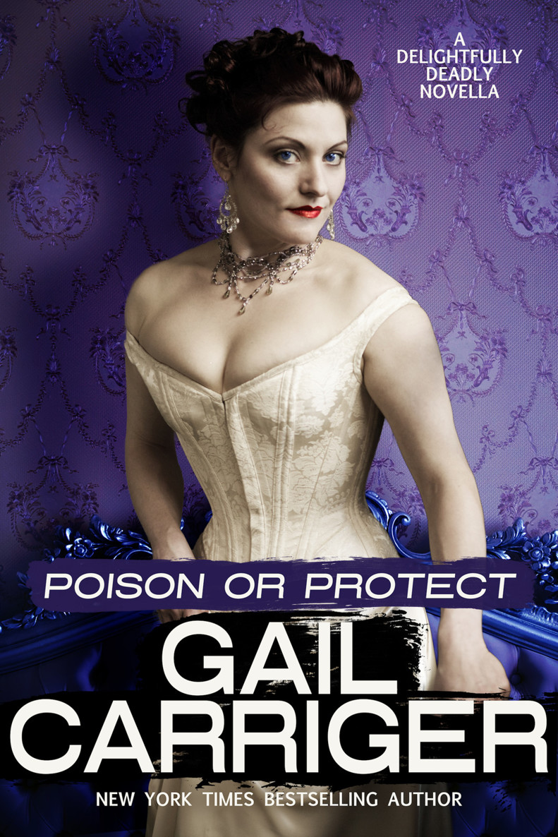 D2D_Poison or Protect by Gail Carriger