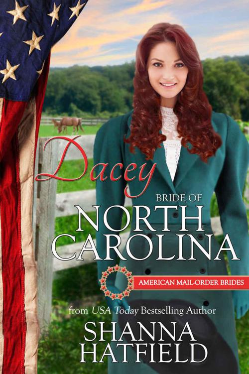 Dacey: Bride of North Carolina (Amercan Mail-Order Bride 12) by Shanna Hatfield