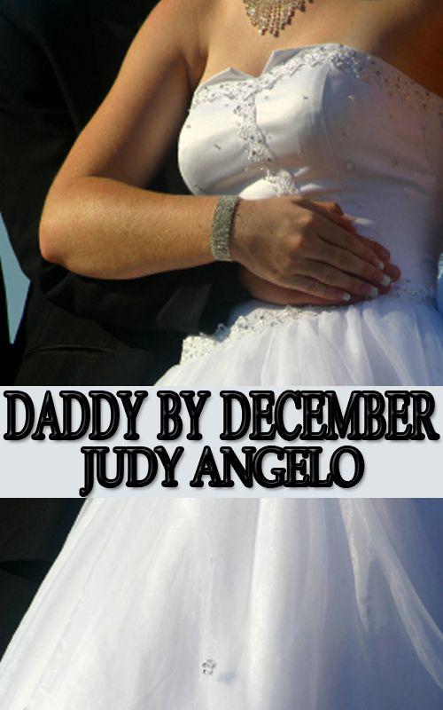 Daddy by December (The BAD BOY BILLIONAIRES Series) by Judy Angelo