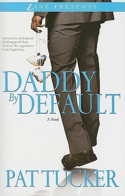 Daddy by Default (2010) by Pat Tucker