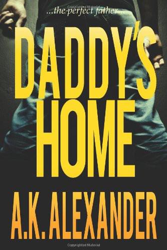 Daddy's Home by A. K. Alexander