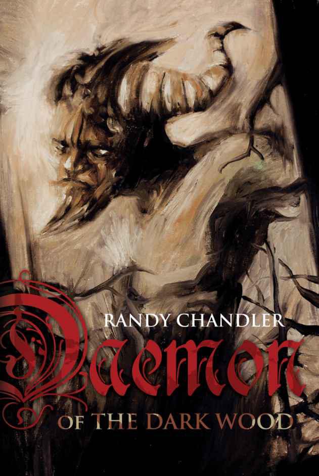 Daemon of the Dark Wood by Randy Chandler