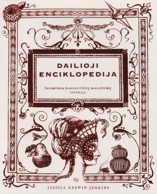 Dailioji Enciklopedija (2011) by Jessica Kerwin Jenkins