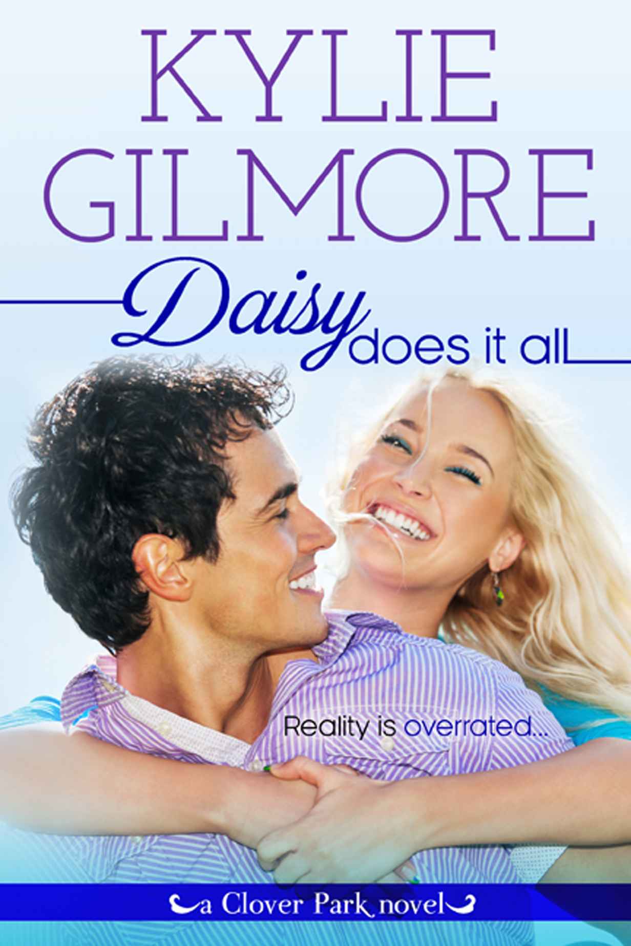 Daisy Does It All (Clover Park, Book 2) Contemporary Romance (The Clover Park Series) by Kylie Gilmore