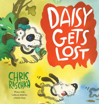 Daisy Gets Lost (2013) by Chris Raschka