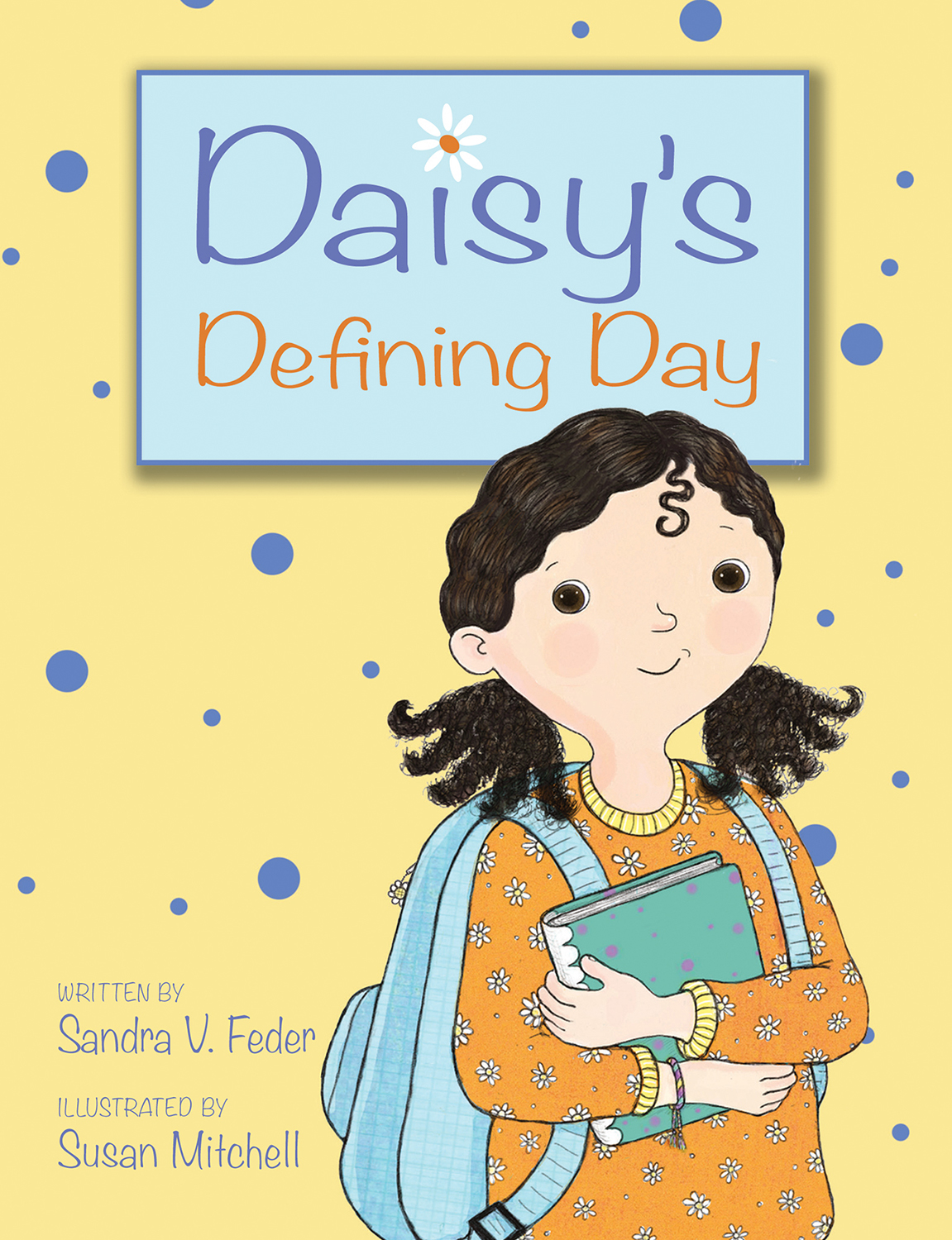 Daisy's Defining Day (2013) by Sandra V. Feder