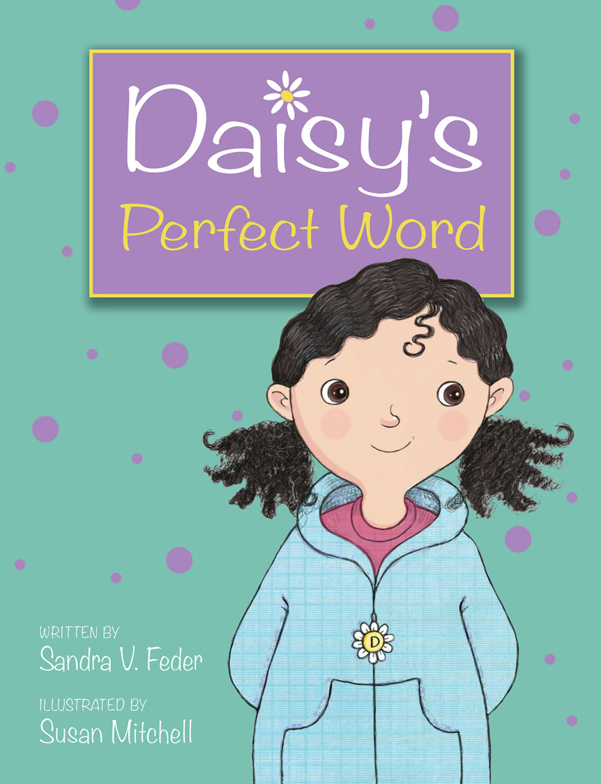 Daisy's Perfect Word (2012) by Sandra V. Feder