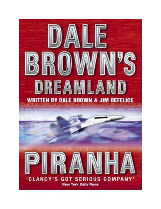 Dale Brown - Dale Brown's Dreamland 04 - Piranha(and Jim DeFelice)(2003)