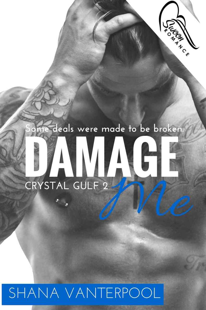 Damage Me (Crystal Gulf Book 2)