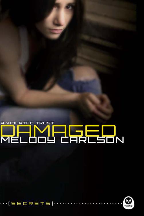 Damaged: A Violated Trust (Secrets) by Melody Carlson