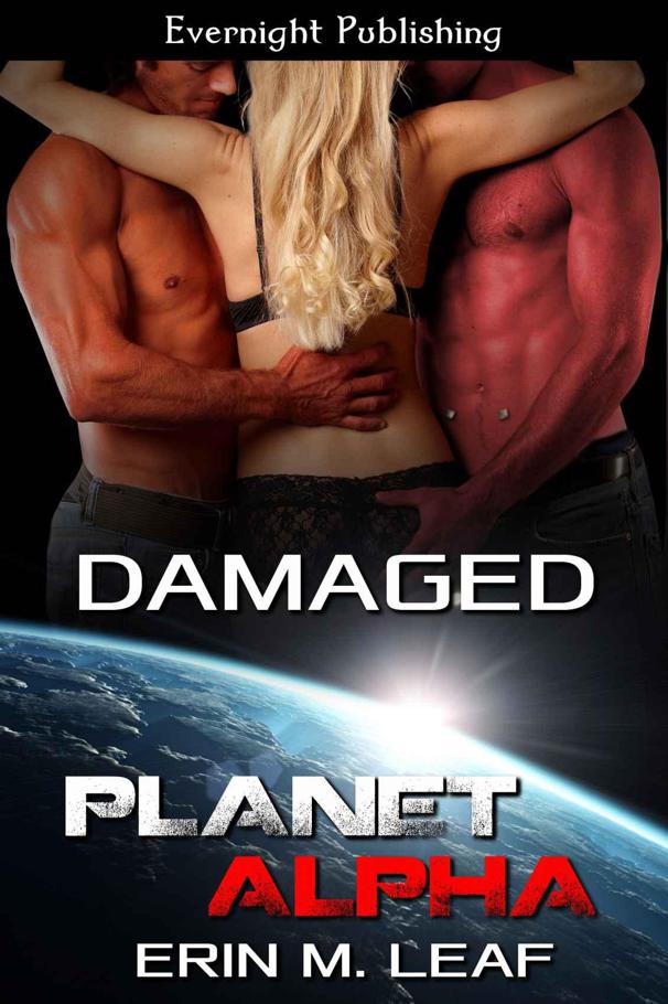 Damaged (Planet Alpha) by Erin M. Leaf