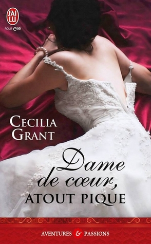 Dame de cœur, atout pique (2013) by Cecilia Grant