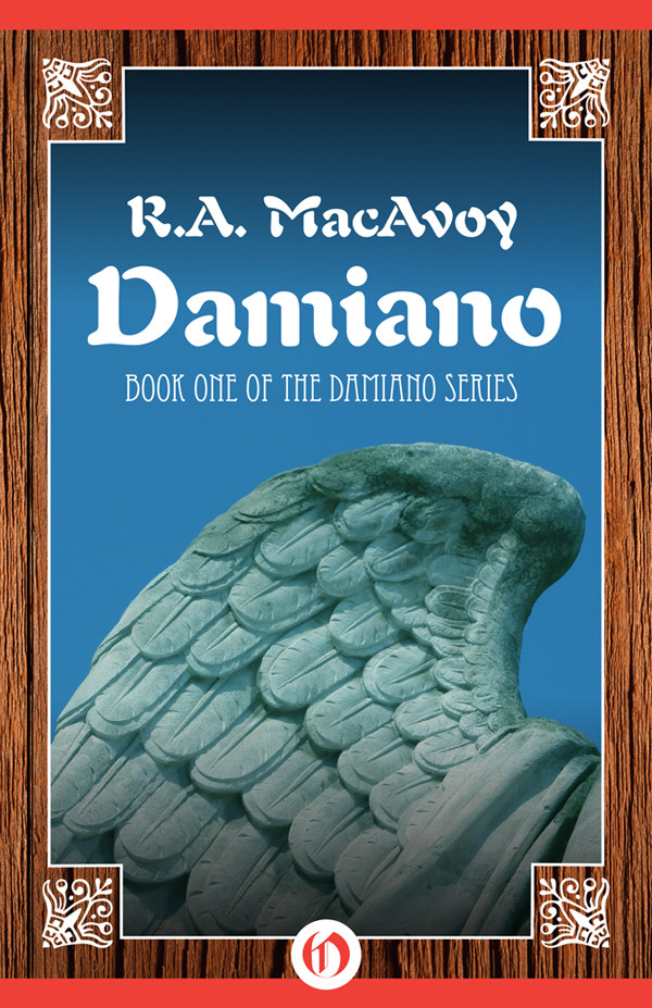 Damiano by R. A. MacAvoy