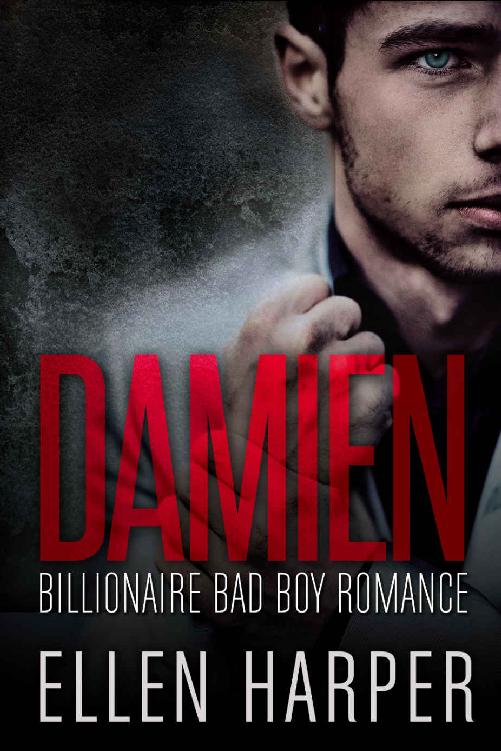 Damien: Billionaire Bad Boy Romance by Ellen Harper