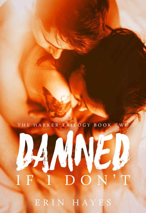 Damned if I Don't (The Harker Trilogy Book 2) by Hayes, Erin