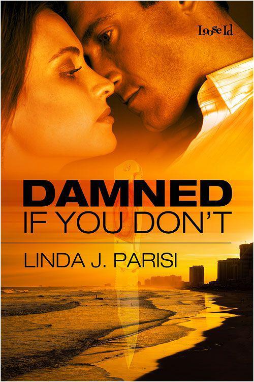 Damned If You Don't by Linda J. Parisi