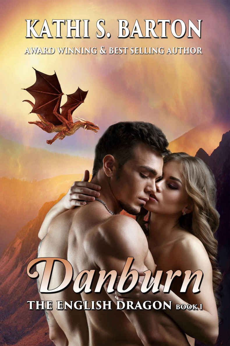 Danburn: The English Dragon ― Erotic Paranormal Dragon Shifter Romance by Kathi S. Barton