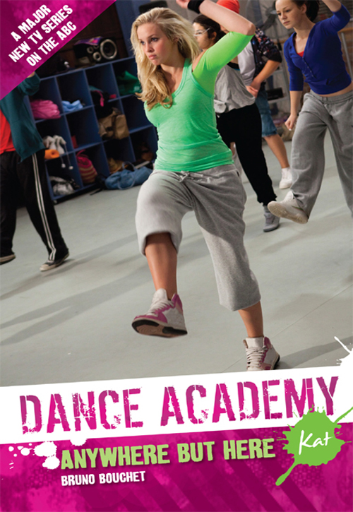 Dance Academy Anywhere but Here (2010)