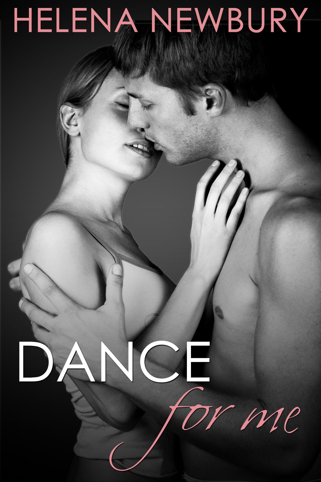 Dance for Me (Fenbrook Academy #1) - New Adult Romance by Helena Newbury