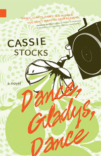 Dance, Gladys, Dance (2012) by Cassie Stocks