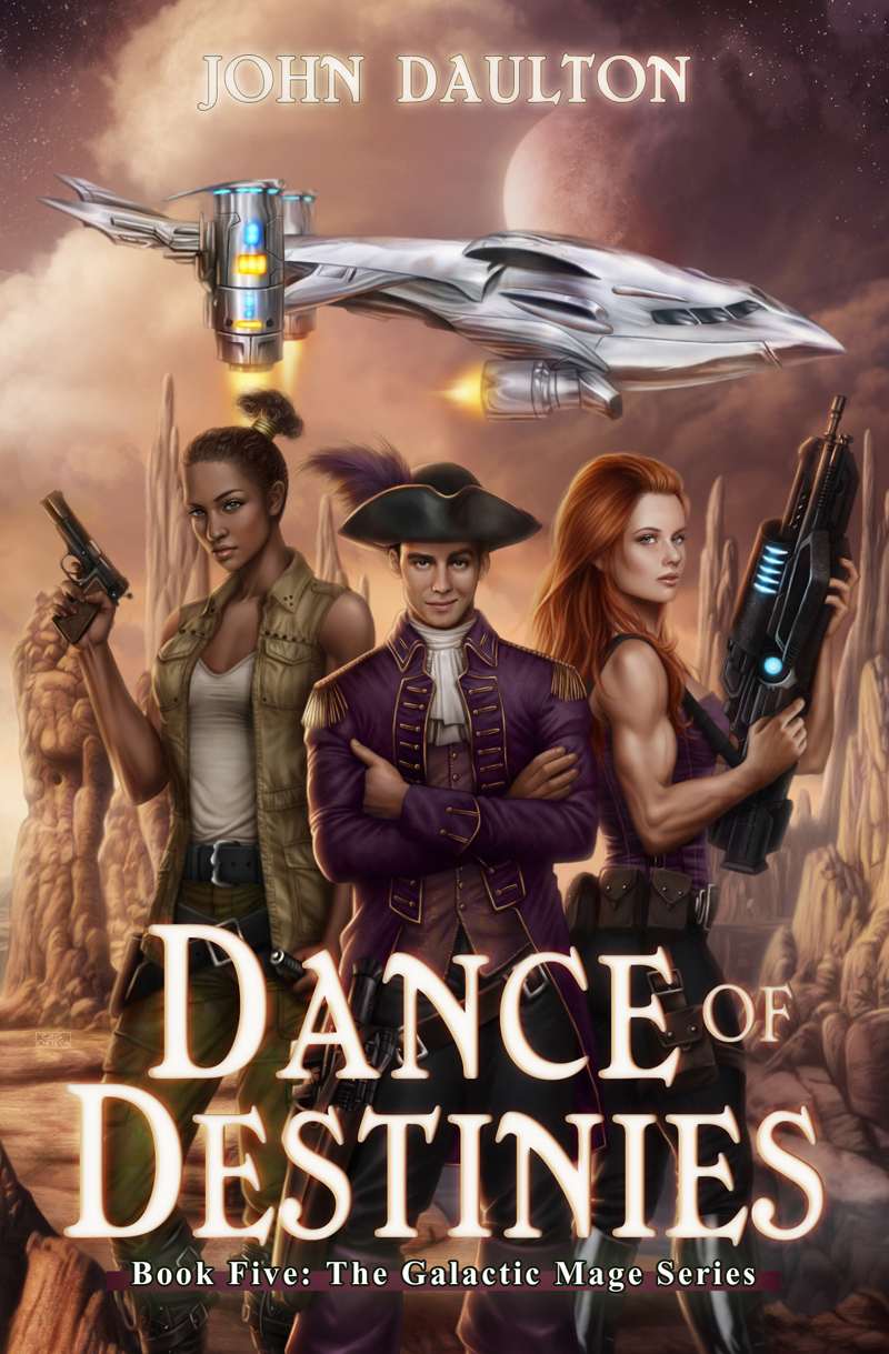 Dance of Destinies (The Galactic Mage Series Book 5) by John Daulton