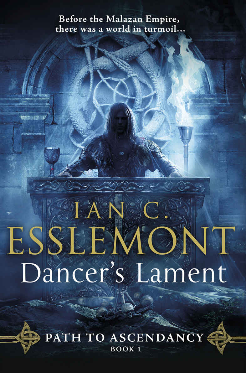 Dancer's Lament: Path to Ascendancy Book 1 by Ian C. Esslemont