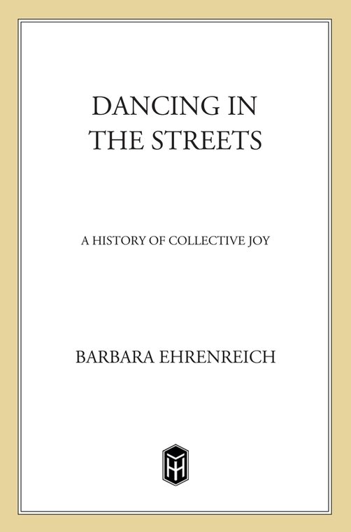 Dancing in the Streets (2011) by Barbara Ehrenreich