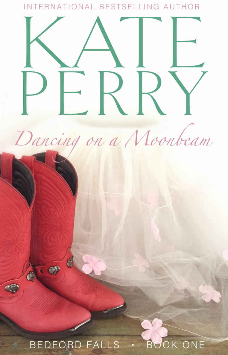 Dancing on a Moonbeam (Bedford Falls Book 1) by Kate Perry