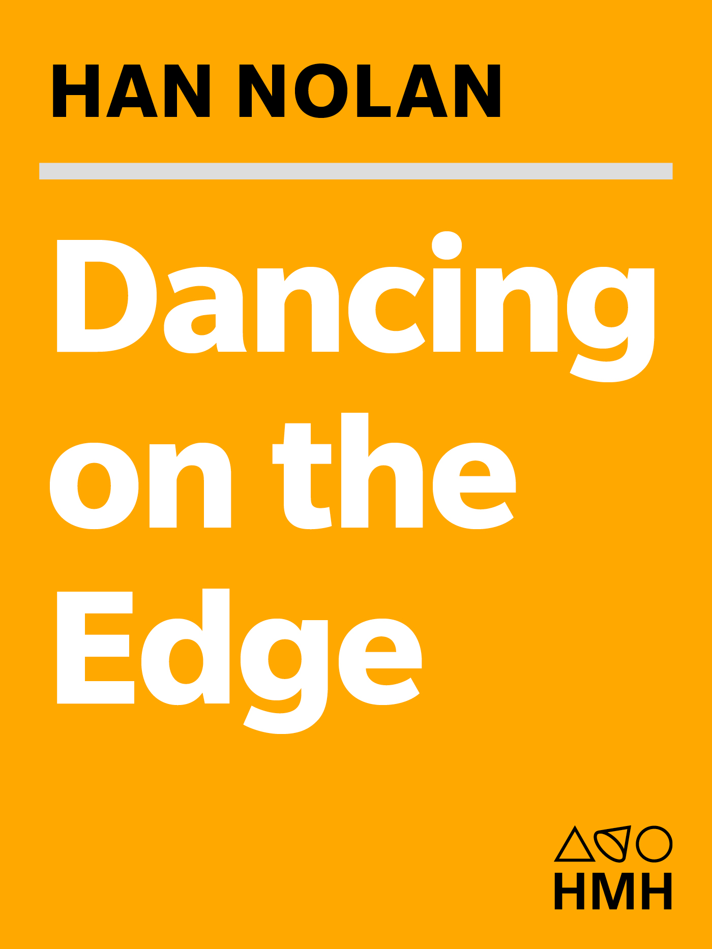 Dancing on the Edge by Han Nolan