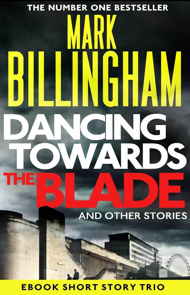 Dancing Towards the Blade and Other Stories by Mark Billingham