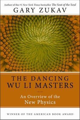 Dancing Wu Li Masters: An Overview of the New Physics (Perennial Classics) (2001)