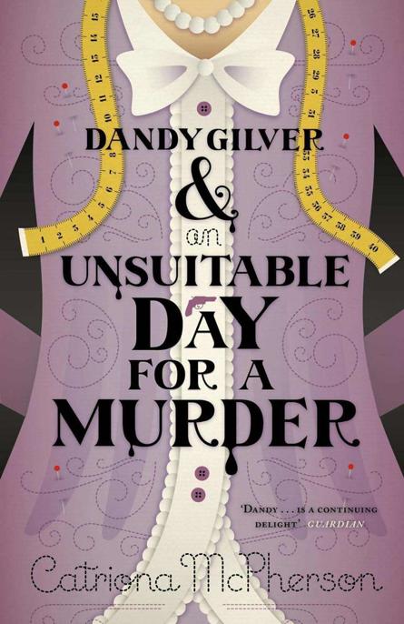 Dandy Gilver and an Unsuitable Day for a Murder by Catriona McPherson